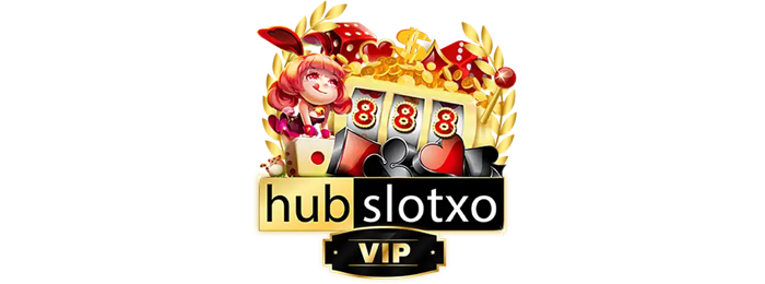 HUBSLOTXO จุดหมายใหม่แห่งความบันเทิงออนไลน์